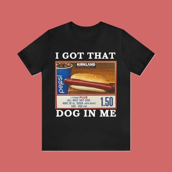 I Got That Hot Dog In Me Retro Shirt, Vintage Graphic Unisex T-Shirt - Picture 1 of 4